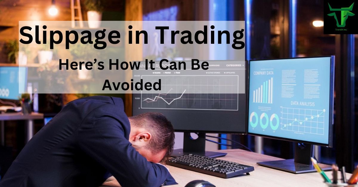 What is Slippage in Trading? — Here’s How It Can Be Avoided