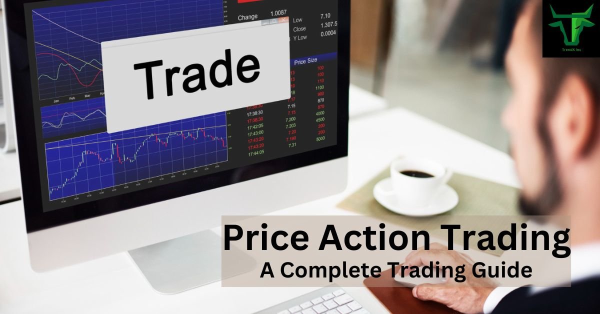 What is Price Action Trading? — A Complete Trading Guide
